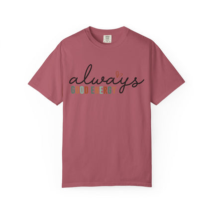 Always Good Energy Tee