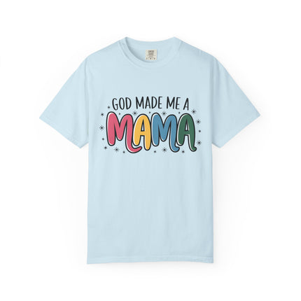 God Made Me A Mama T-Shirt