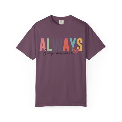 Stay Positive Always Tee