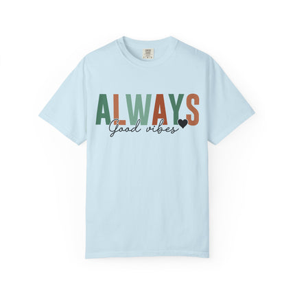 Always Good Vibes Tee