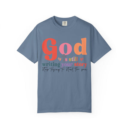 God Is Still Writing Your Story Tee