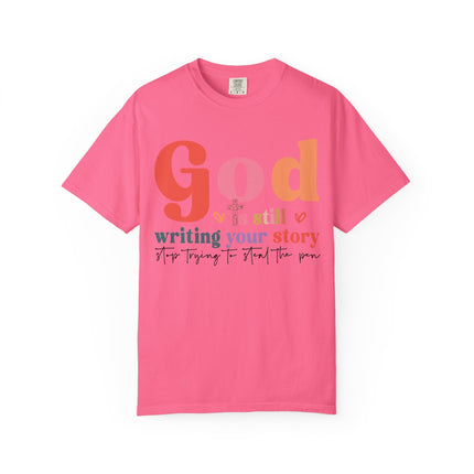 God Is Still Writing Your Story Tee