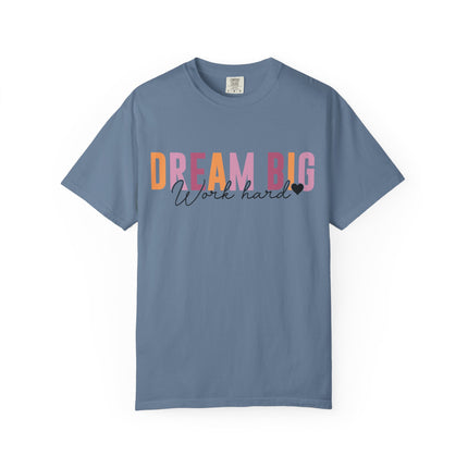 Dream Big Hustle Hard Tee