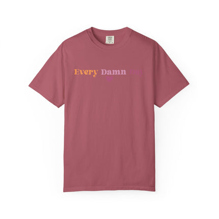 Every Damn Day Tee