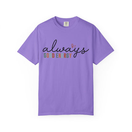 Always Good Energy Tee