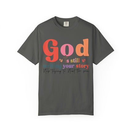 God Is Still Writing Your Story Tee