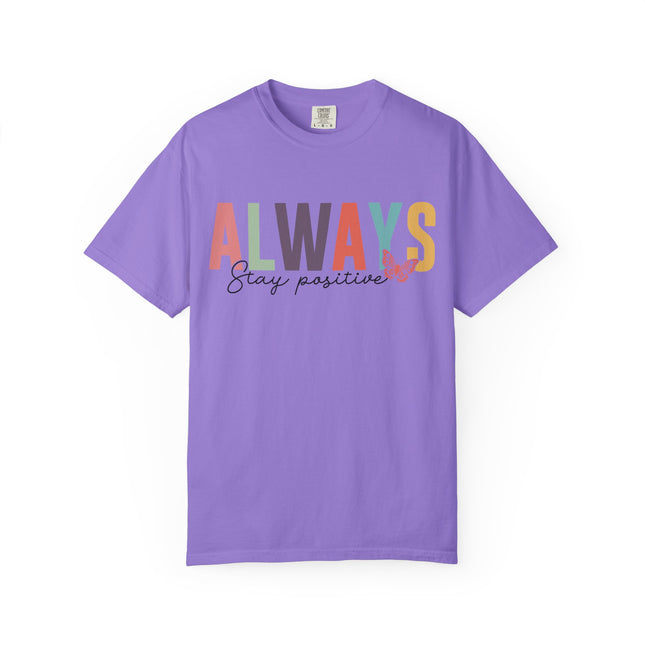 Stay Positive Always Tee