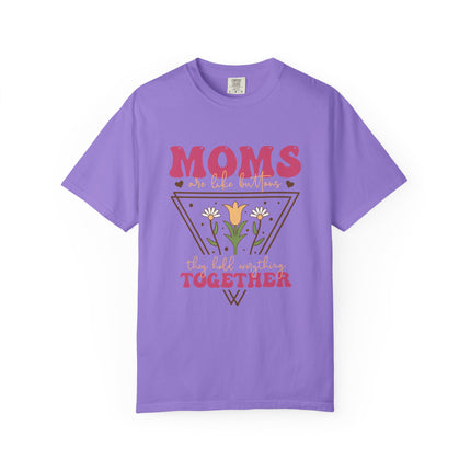 Hold Everything Together Mom Tee