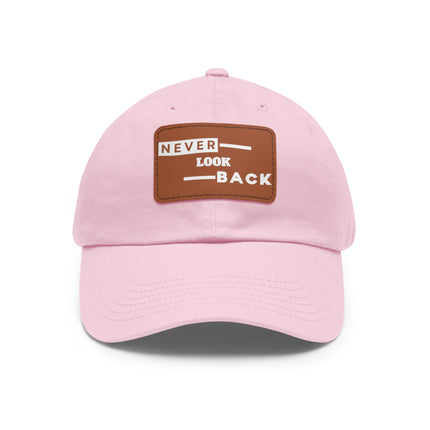Never Look Back Leather Patch Dad Hat