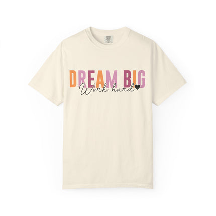 Dream Big Hustle Hard Tee