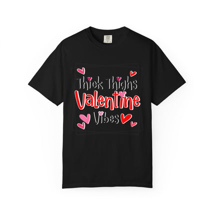 Thick Thighs Valentine Vibes Tee