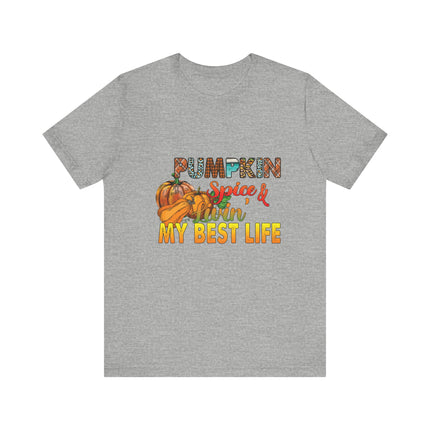 Pumpkin Spice Best Life Tee