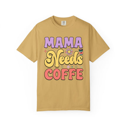 Mama Needs Coffee Tee