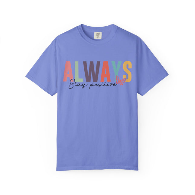 Stay Positive Always Tee
