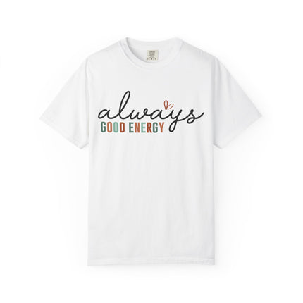 Always Good Energy Tee