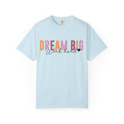 Dream Big Hustle Hard Tee