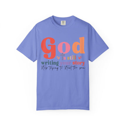 God Is Still Writing Your Story Tee