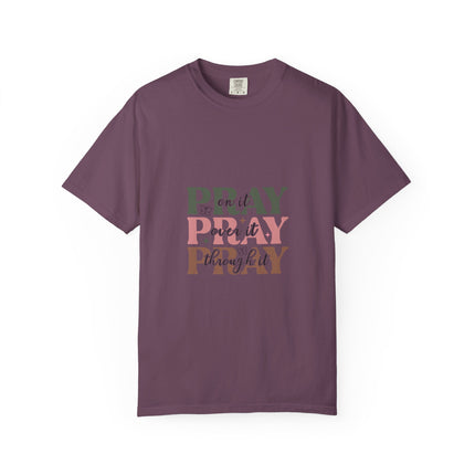 Pray On It Over It Through It