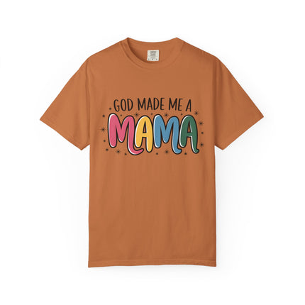 God Made Me A Mama T-Shirt