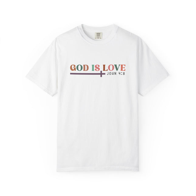 God Is Love Tee