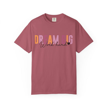 Dream Big Hustle Hard Tee