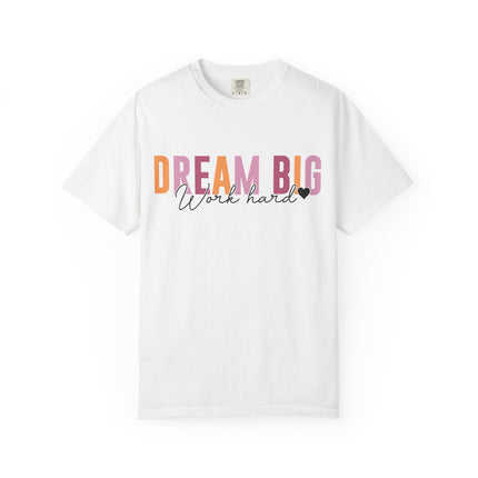 Dream Big Hustle Hard Tee