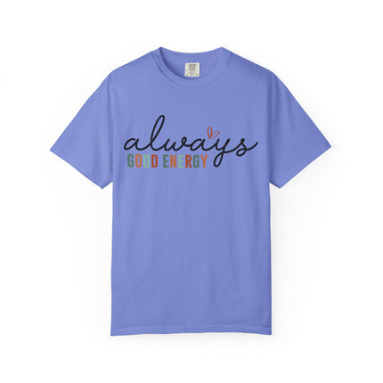 Always Good Energy Tee