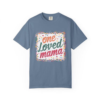 One Loved Mama Tee