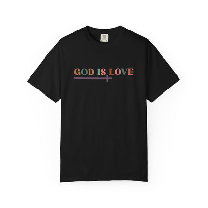 God Is Love Tee