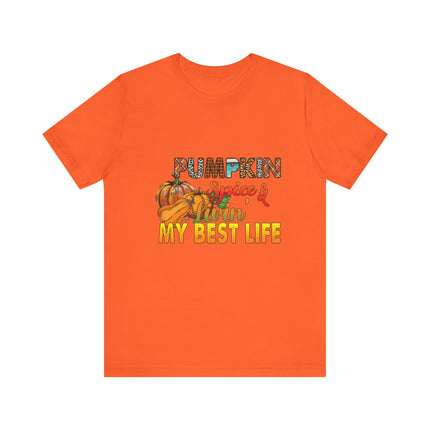 Pumpkin Spice Best Life Tee