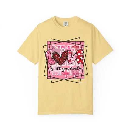 Love Is All You Need Tee