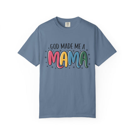 God Made Me A Mama T-Shirt