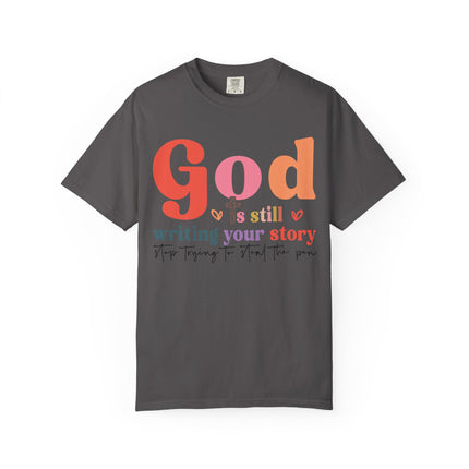 God Is Still Writing Your Story Tee