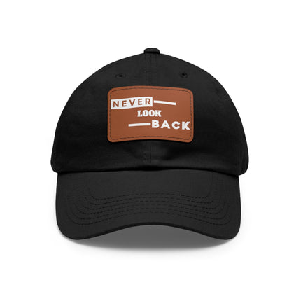 Never Look Back Leather Patch Dad Hat