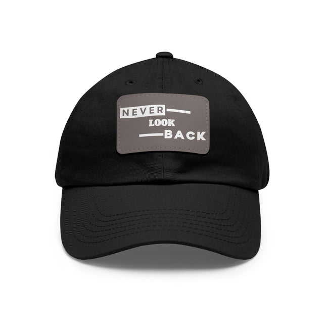 Never Look Back Leather Patch Dad Hat