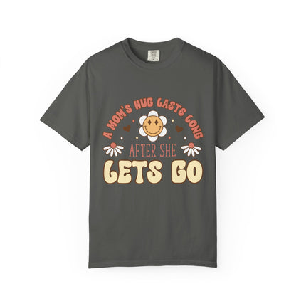 A Mom’s Hug Lasts Long Tee
