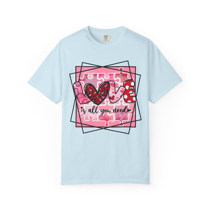 Love Is All You Need Tee