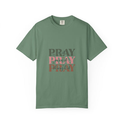 Pray On It Over It Through It