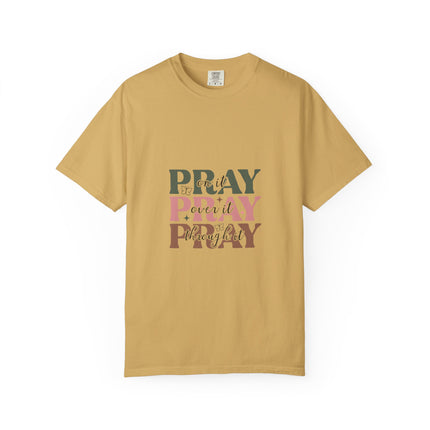 Pray On It Over It Through It