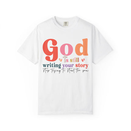God Is Still Writing Your Story Tee