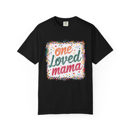 One Loved Mama Tee