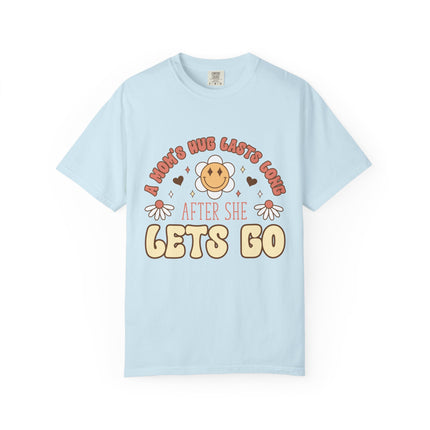 A Mom’s Hug Lasts Long Tee
