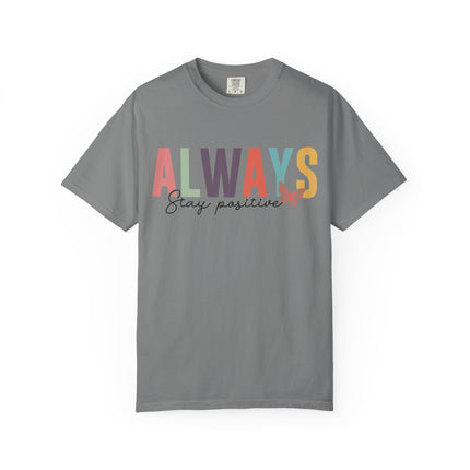 Stay Positive Always Tee