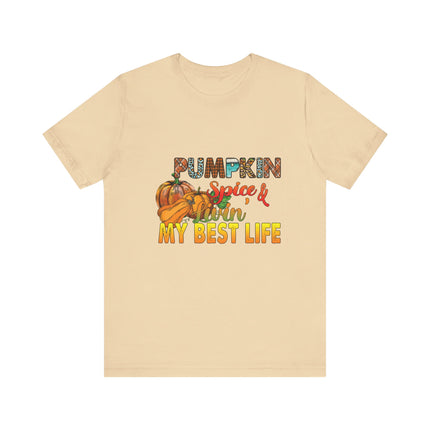 Pumpkin Spice Best Life Tee