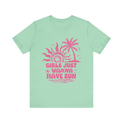 Girls Just Wanna Have Sun Tee