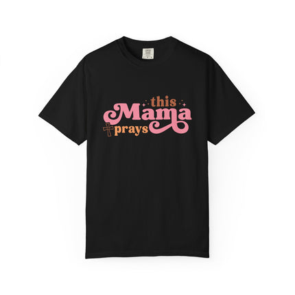 This Mama Prays Tee