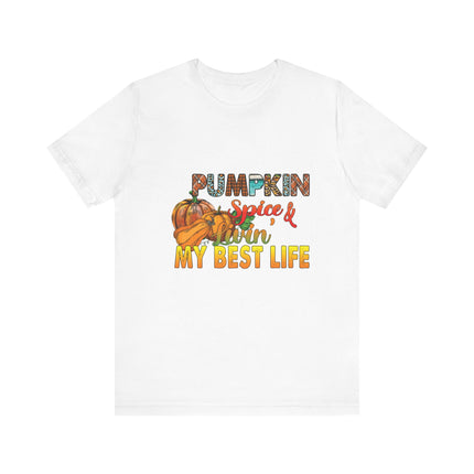 Pumpkin Spice Best Life Tee