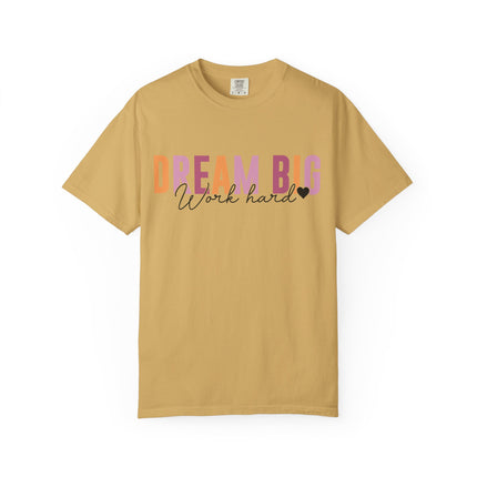 Dream Big Hustle Hard Tee