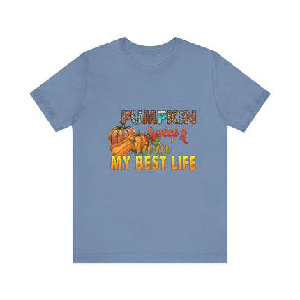 Pumpkin Spice Best Life Tee