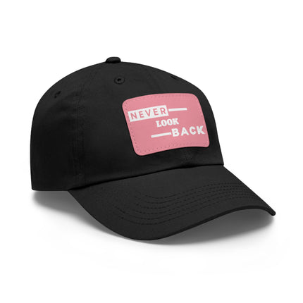 Never Look Back Leather Patch Dad Hat
